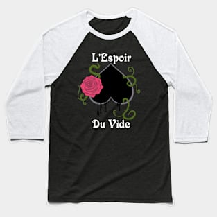 L'Espoir Du Vide (for darker shirts) Baseball T-Shirt